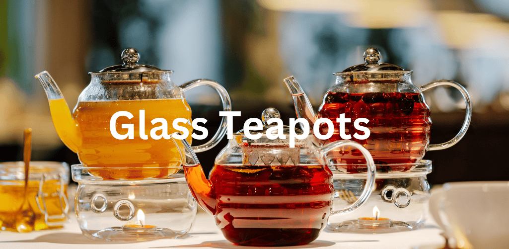 Glass Teapots