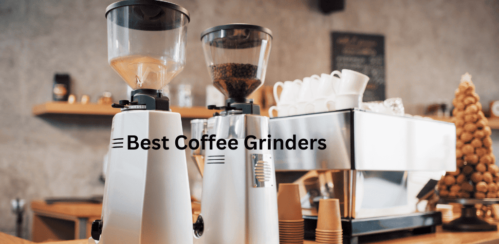 Best Coffee Grinders