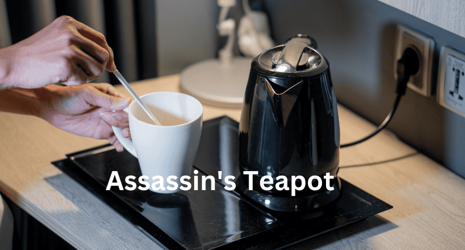 The Assassin's Teapot