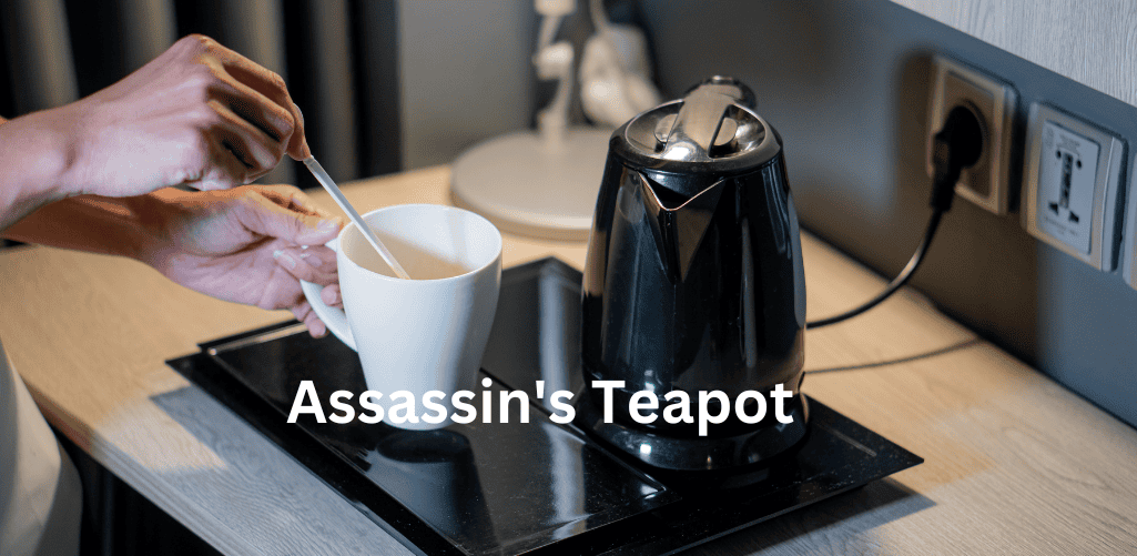 The Assassin's Teapot