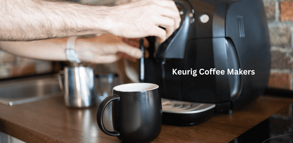 Keurig Coffee Makers