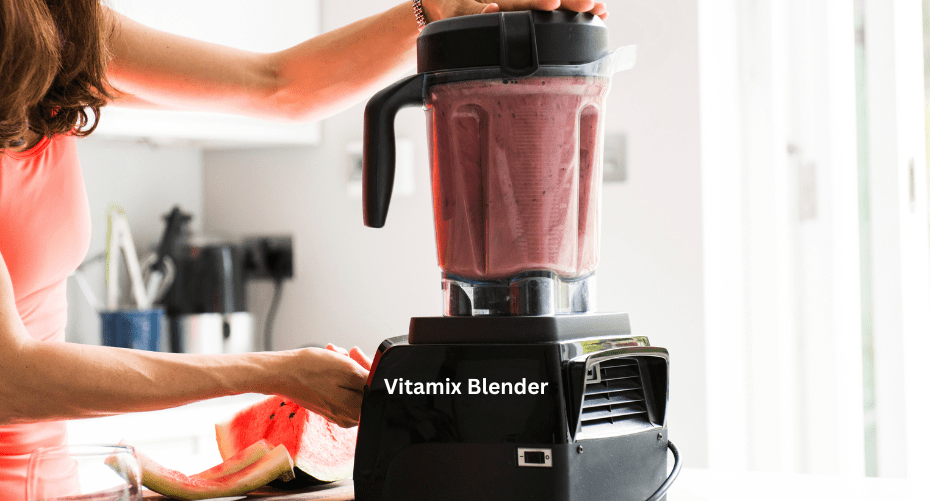 Vitamix Blenders