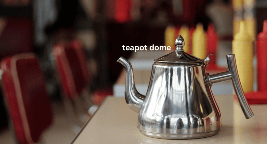 Teapot dome